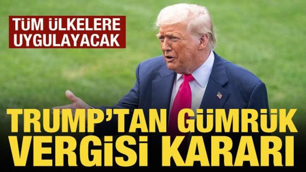 trumptan gumruk vergisi karari tum ulkelere uygulayacak Bl86XfBy