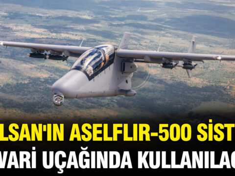 Aselsanin aselflir 500 sistemi mwari ucaginda kullanilacak pO1pBqNN